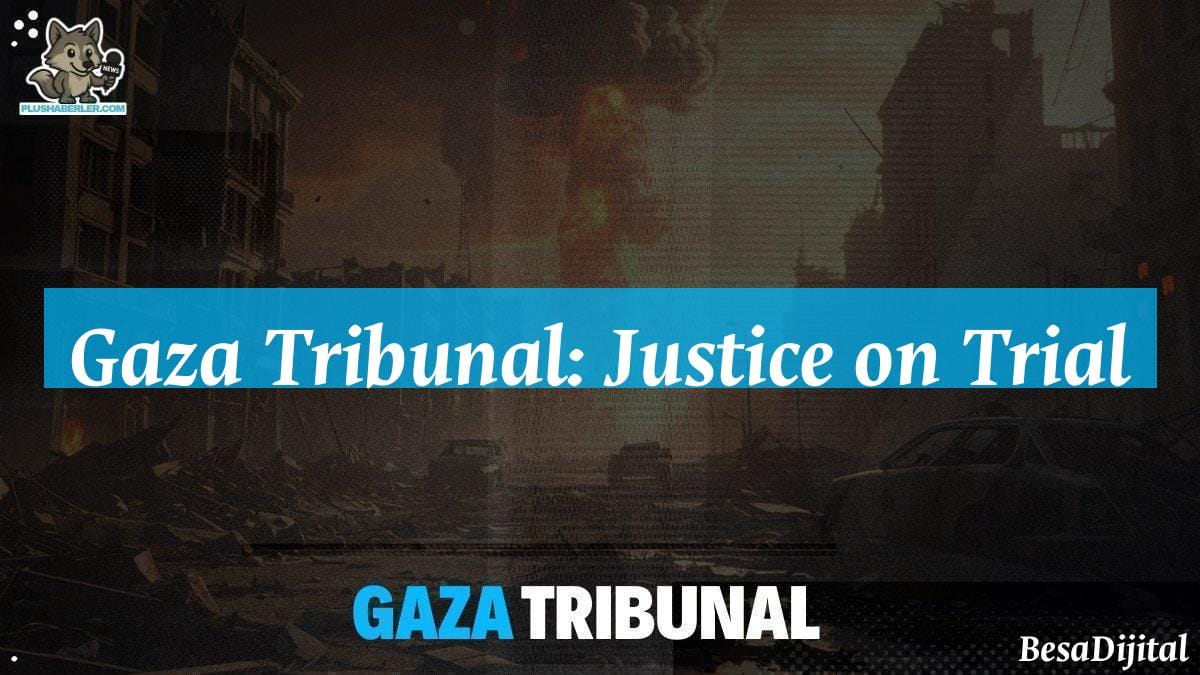 Gaza Tribunal: Justice on Trial